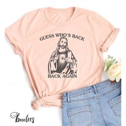 guess who's back again shirt, funny easter jesus t-shirts, adults women men ladies kids baby, tshirt, matching, christia