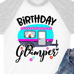Birthday glamper print Camping svg clipart, Camp life png