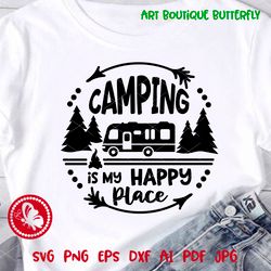 Camping is my happy place svg quote, Trailer  A RV Circle sign, Camp life svg, Camper shirt design