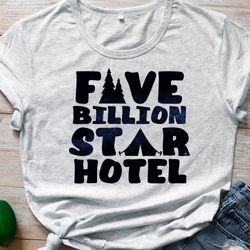Five Billion Star Hotel png Camping life Sublimation designs Sublimate print Inspirational quote