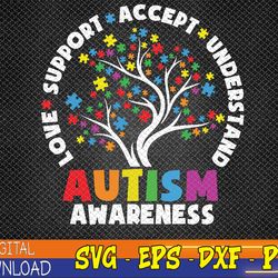 Autism Love Accept Support Autistic Autism Awareness Svg, Eps, Png, Dxf, Digital Download