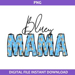 Bluey Mama Png, Bluey Mom Png, Bluey Mother's Day Png, Bluey Png, Cartoon Png Digital File