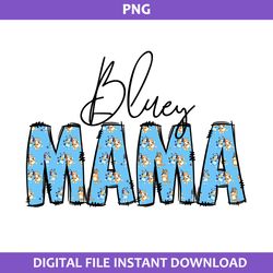 bluey mama png, bluey mom png, bluey mother's day png, bluey png, cartoon png digital file