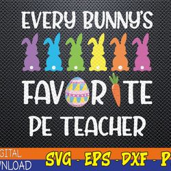 every bunny's favorite pe teacher svg, eps, png, dxf, digital download