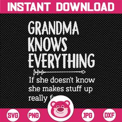 Grandma Knows Everything svg, Mama svg, mama gift shirt, Mother's Day gift, Distressed, Vintage, Vector SVG, Shirt Desig