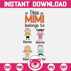 personalized name mimi svg, this mimi belongs to, mimi png, grandma gift, perfect family, mothers day gift, blessed gran