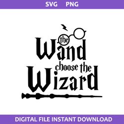the wand choose the wizard svg, harry potter svg, macgic wand svg, png digital file