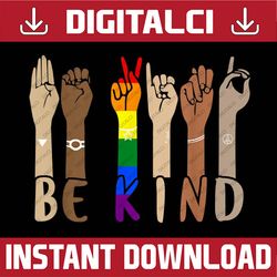be kind sign language hand talking lgbt gay les pride asl lgbt month png sublimation design