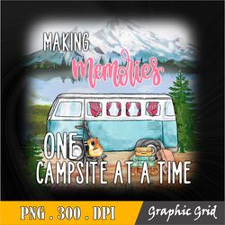 making memories one campsite at the time mama png, sublimation design download, mother's day, mom png, mama sublimation