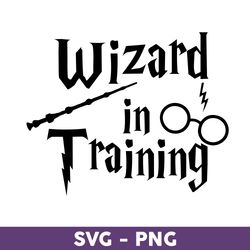 Wizard In Training Svg, Harry Potter Svg, Magic Wand Svg, Wand Svg, Harry Potter Clipart Art - Download File