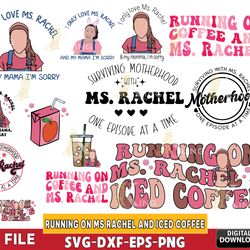 13 file Running On Ms Rachel And Iced Coffee bundle SVG DXF EPS PNG , cricut, for Cricut, Silhouette, digital, file cut