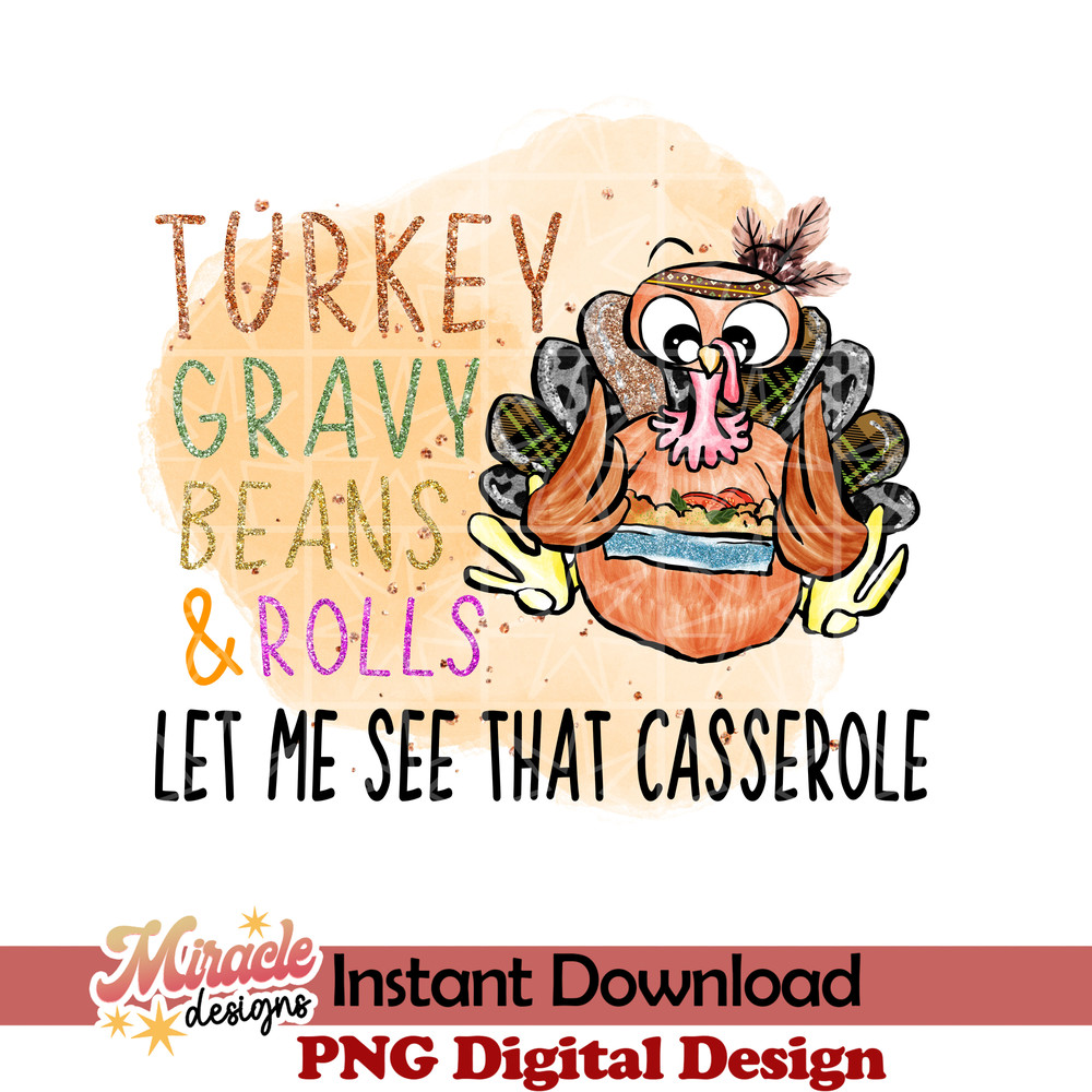 TG14072215-Turkey Gravy Beans and Rolls Let Me See That Casserole sublimation.jpeg