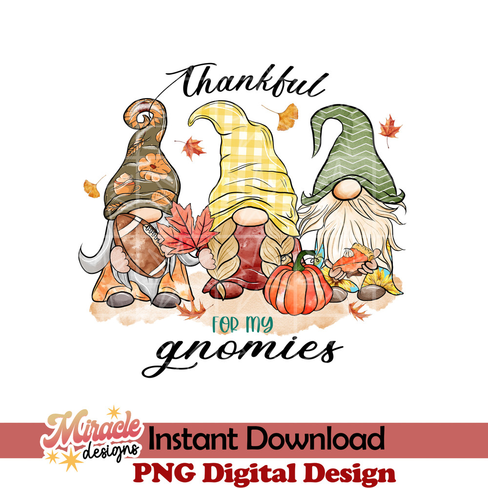 TG16092212-Thankful For My Gnomies sublimation.jpeg