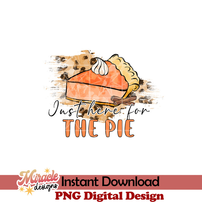 TG16092216-Just here for the pie sublimation.jpeg