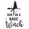 dont be a basic witch.png