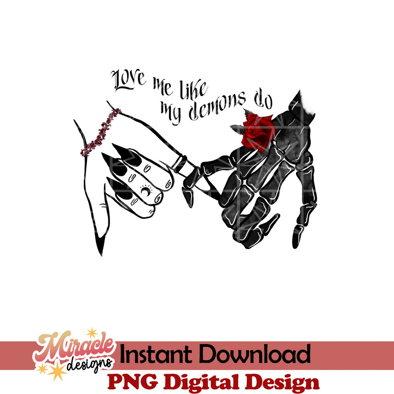 GHLW26092210-Love me like my demons do sublimation.jpeg