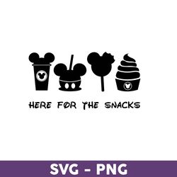 here for the snacks svg, drinks and food svg, disney family vacation png, disney trip svg, disneyland svg - download
