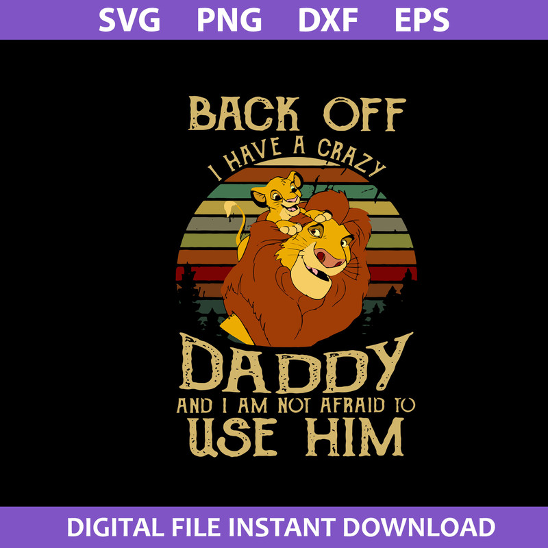 1-Back-Of-I-Have-A-Crazy-Daddy-And-I-am-Not-Afraid-To-Use-Him-Svg,-Father's-Day-Svg,-Png-Dxf-Eps-Digital-File.jpeg