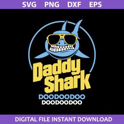 daddy shark doo doo doo svg, dad shark svg, father's day svg, png dxf eps file