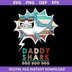 Daddy Shark Doo Doo Doo Svg, Father's Day Svg, Png Dxf Eps File