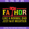 1-Fathor-Like-A-Normal-Dad-Just-Way-Mightier-Svg,-Father's-Day-Svg,-Png-Dxf-Eps-File.jpeg