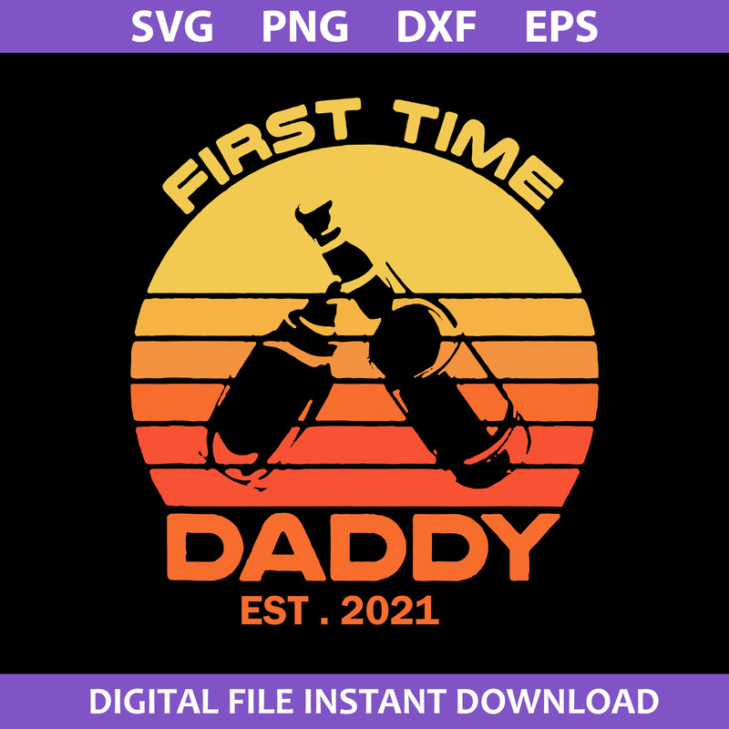 1-Fist-Time-Daddy-Est-2021-Svg,-Father's-Day-Svg,-Png-Dxf-Eps-File.jpeg