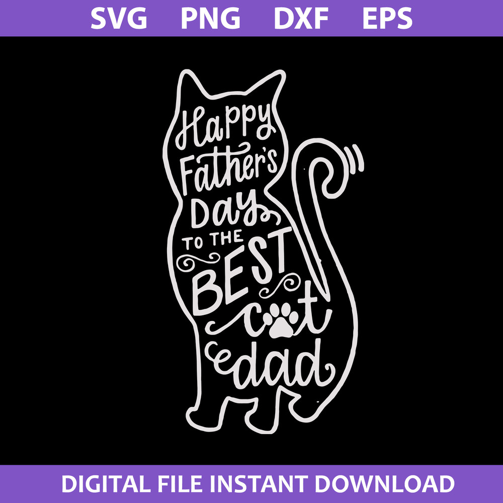 1-Happy-Father's-Day-To-The-Best-Cat-Dad-Svg,-Father's-Day-Svg,-Png-Dxf-Eps-Digtal-File.jpeg
