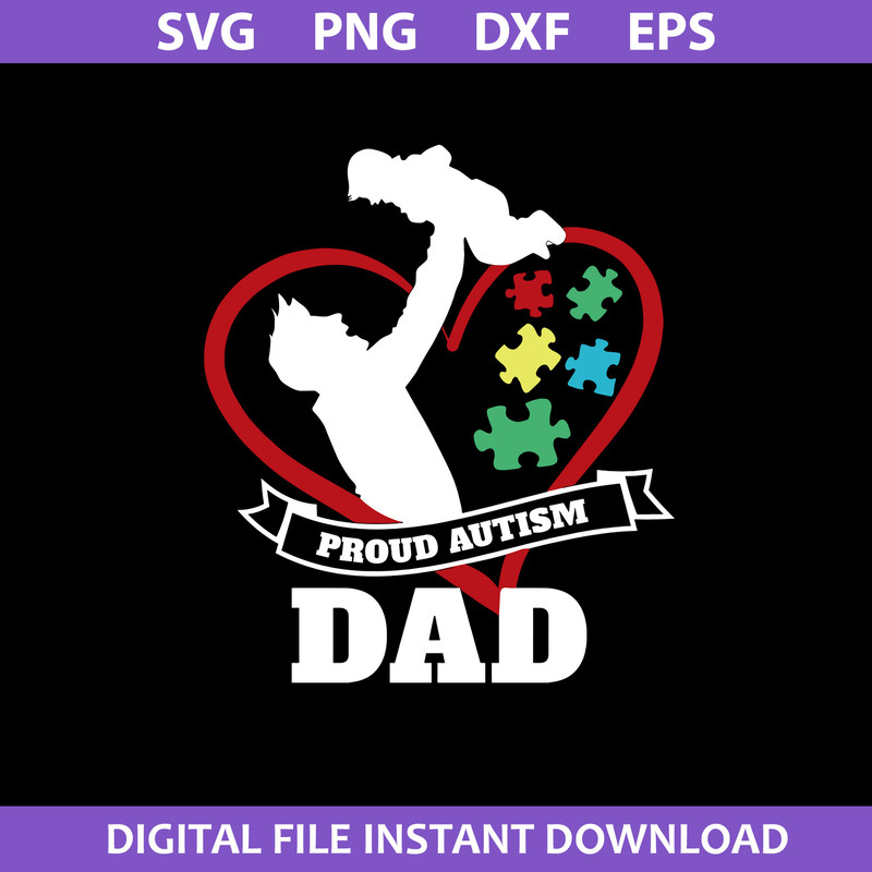 1-Proud-Autism-Dad-Svg,-Father's-Day-Svg,-Png-Dxf-Eps-Digtal-File.jpeg