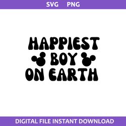 happiest boy on earth svg, mickey mouse svg, disney svg, png digital file