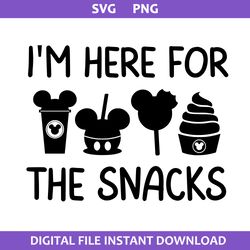 i'm here for the snacks svg, mickey mouse svg, disney svg, png digital file