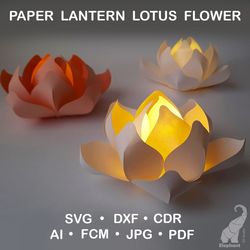Paper lantern Lotus flower template – SVG for Cricut, DXF for Silhouette, FCM for Brother, PDF cut files