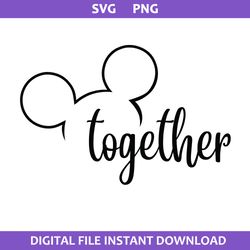 mickey together svg, mickey mouse svg, disney svg, png digital file