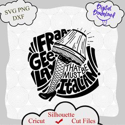 leg lamp svg, a christmas story svg, funny holiday svg, funny christmas svg, must be italian, sassy christmas clipart