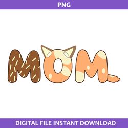 bluey mom png, bluey mother's day png, bluey png, cartoon png digital file