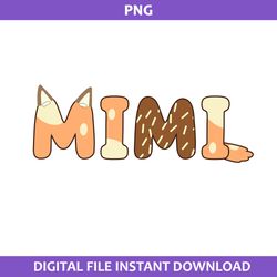 bluey mimi png, bluey dog mimi svg, bluey mother's day png, bluey png, cartoon png digital file