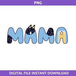 bluey dog mama svg, bluey mama png, bluey mother's day png, bluey png, cartoon png digital file