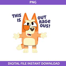 this out rage ous png, bingo dog png, bluey png, cartoon png digital file