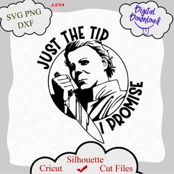 just the tip svg, horror svg, michael myers svg, michael myers scary svg, horro halloween shirt