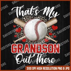 that's my grandson out there png, baseball grandma png, grandson png, mother's day png, mother day png, png file , png
