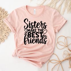 Sister Gift | Family T Shirts | Best Friends Tee | Best Friend Gift Idea | Family Girls Shirt | Matching Sister Shirts