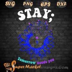 Mental health matters stay tomorrow needs you svg png dxf eps
