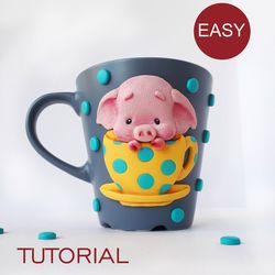Cup Clay Tutorial PDF, Cute pink pig Polymer Clay Cup, Clay animal tutorial gift idea Step by step instructions