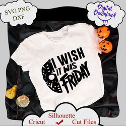 i wish it was friday jason svg file, halloween svg, halloween shirt png, quotes for halloween svg, funny quotes shirt