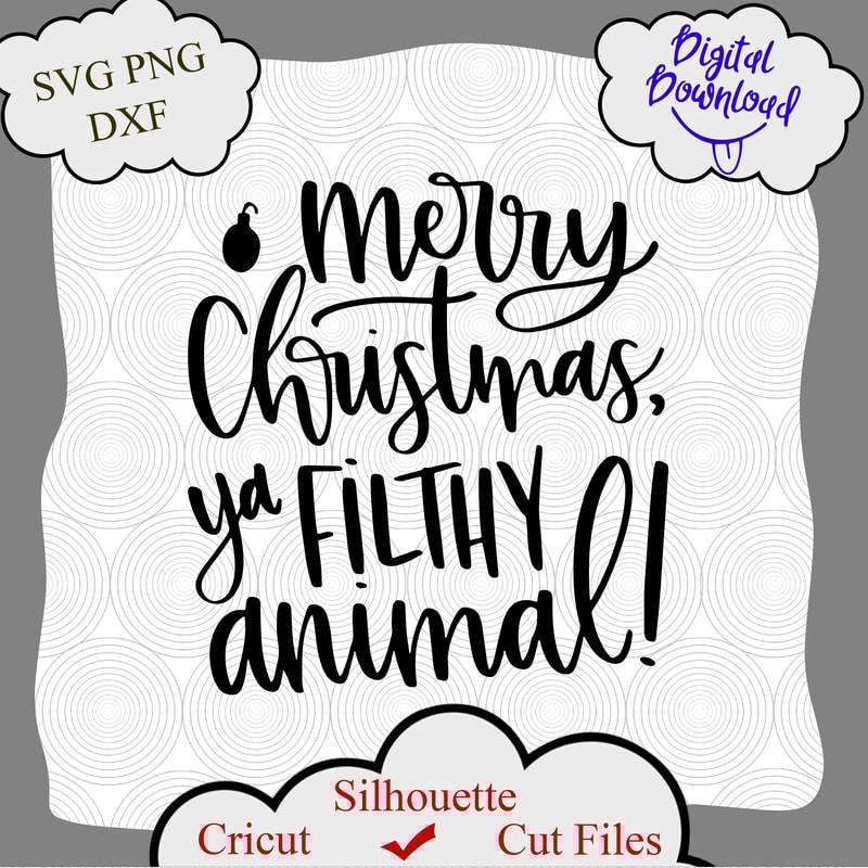 1347 Merry Christmas Ya Filthy Animal.png