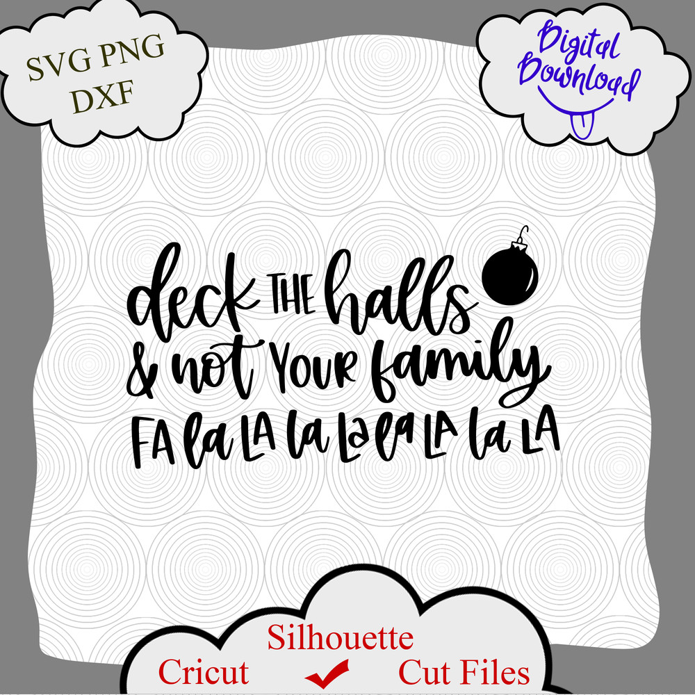 1343 Deck the halls and not your family.png