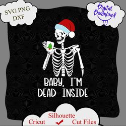 dead inside svg, holiday skeleton cut files, sarcastic christmas svg, dead inside shirt, dead inside dxf, holiday svg