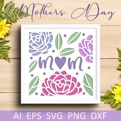 mothers day shadow box svg, mom flowers 3d layered paper cut template