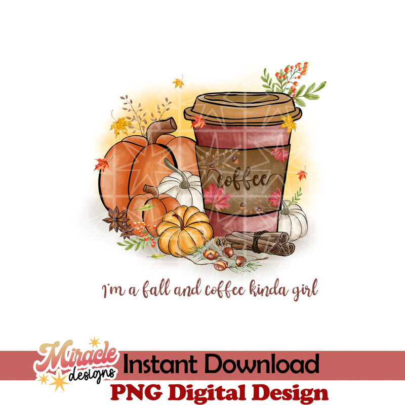 AUT01062209-I'm a fall and coffee kinda girl sublimation.jpeg