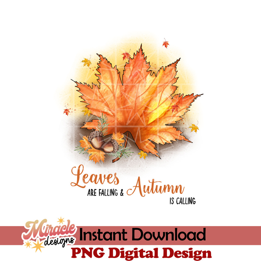 AUT07062202-Leaves are falling & Autumn is calling sublimation.jpeg