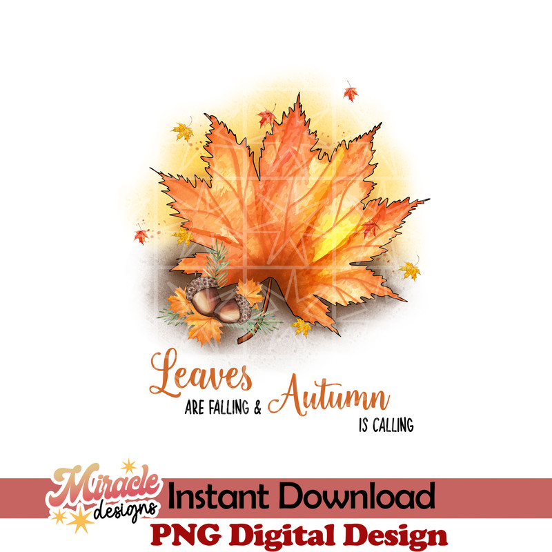 AUT07062202-Leaves are falling & Autumn is calling sublimation.jpeg